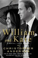 William and Kate: A Royal Love Story by Andersen, Christopher 1451621450