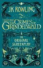 Fantastic Beasts: The Crimes of Grindelwald ? The Original Screenplay: The Or