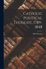 Béla Menczer Catholic Political Thought, 1789-1848 (Paperback)