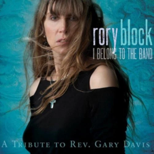 Rory Block I Belong to the Band: A Tribute to Rev. Gary Davis (CD) Album - Bild 1 von 1
