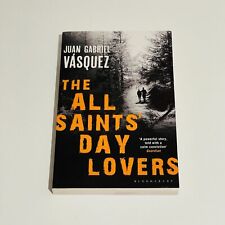 The All Saints' Day Lovers (Paperback) by Juan Gabriel Vasquez Literary FIC