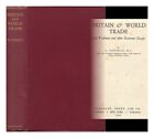 LOVEDAY, ALEXANDER (1888- ) Britain & World Trade 1931 First Edition Hardcover