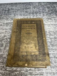Antique Wentworth Smith Complete Arithmetic Book Part 1 - Imagen 1 de 9