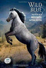 Wild Blue : The Story of a Mustang Appaloosa Jessie, Wedekind, An