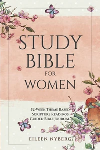 Study Bible for Women: 52-Week Theme Based Scripture Readings. Guided Bible Jour - Picture 1 of 2