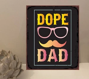 1x Dope Dad Quote Metal Plaque Sign Gift House Novelty (mt594) - Picture 1 of 4