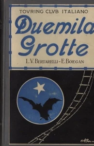 Two thousand caves. Bertarelli, Boegan. Touring Club Italian. 1926. STO10 - Picture 1 of 3