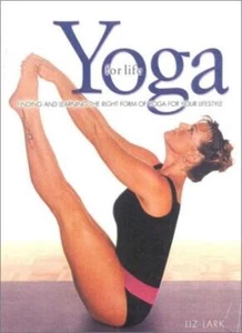 Yoga for Life: Finding and Learning the Right Form of Yoga for , - Imagen 1 de 1