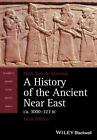 A History Of The Ancient Near East, Ca. 3000-323 Bc By Marc Van De Mieroop (Engl