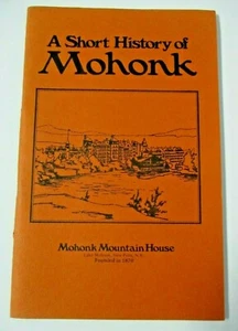 A SHORT HISTORY of MOHONK, Lake Mohonk Mountain House Ulster County NY Booklet - Picture 1 of 3