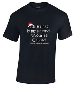 Christmas Is My Second Favourite C Word Funny Christmas T-Shirt Xmas Gift