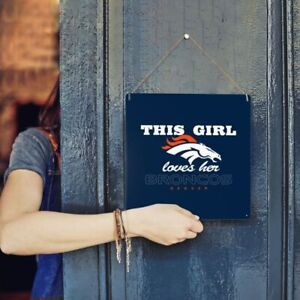 This Girl Loves Her Denver Broncos Square Metal Sign Decor + Hemp Rope