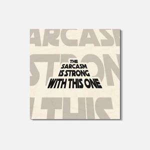 Sarcasm Is Strong With This One Funny 4'' X 4'' Square Wooden Coaster - Picture 1 of 3