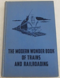 The Modern Wonder Book of Trains and Railroads by Norman Carlisle (1946, HC) - Picture 1 of 11