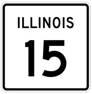 Illinois State Route 15 Sticker R7193 Highway Sign Road Sign YOU CHOOSE SIZE - Picture 1 of 1
