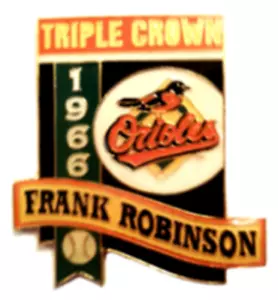 Frank Robinson Pin RARE Baltimore Orioles 1966 Triple Crown Commemorative Pin - Picture 1 of 2