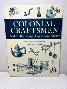 COLONIAL CRAFTSMEN Tunis Beginnings Of American Industry History Tools Crafts - Picture 1 of 9