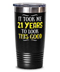 Funny 21 Year Old Birthday Gift - Cute 21st Birthday Look This Good Tumbler Mug 