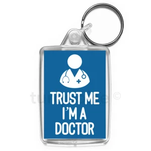 Trust Me I'm a Doctor lustiger Witz Geschenk Schlüsselanhänger | mittelgroß - Bild 1 von 1
