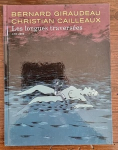 Les longues traversées par CAILLEAUX et GIRAUDEAU (Aire Libre Dupuis 2011) E.O. - Imagen 1 de 5