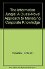 The Informations Jungle: A Quasi-Novel Approche Pour Knowledge