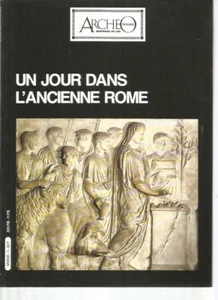 DOSSIER ARCHEO ED. ATLAS N°01 - UN JOUR DANS L'ANCIENNE ROME - Picture 1 of 2