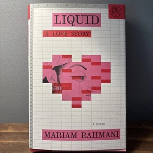 Liquid: A Love Story - Hardcover, by Rahmani Mariam - New. Never Read - Foto 1 di 5