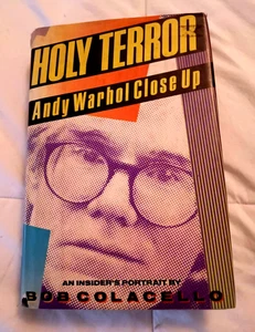Holy Terror Andy Warhol Close Up Bob Colacello 1990 First Edition HCDJ - Picture 1 of 5