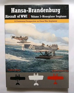 Hansa-Brandenburg Aircraft of WWI , Volume 3 - Monoplane Seaplanes, Colin Owers - Picture 1 of 20