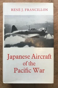 Japanese Aircraft of the Pacific War Rene J Francillon Putnam Hardback Good DJ - Foto 1 di 1