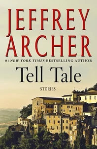 Tell Tale by Jeffrey Archer (2017, Hardcover) Brand New - Picture 1 of 2