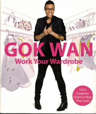 Gok Wan - Work Your Wardrob: Gok's Gorgeous Guide To Style That Lasts Hardback - image 1 of 2