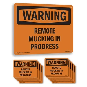 Remote Mucking In Progress OSHA WARNING Sign Metal, Plastic, Decal 5 or 10 Pack - Picture 1 of 43