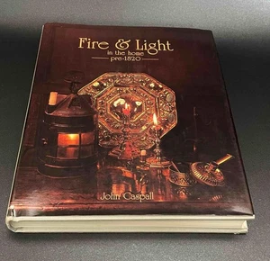 FIRE & LIGHT in the Home Pre 1820 by John Caspall HC Dust Jacket 1st ed. 1987 - Foto 1 di 7