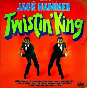 Jack Hammer - Twistin' King - Vinyl 12" Lp Album 33 Touren U/min - Rock & Roll - Bild 1 von 3