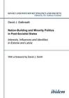 NationBuilding and Minority Politics in PostSo Interests, Influence, and Identit
