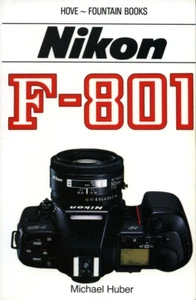 The Nikon F-801 by Michael Huber (Hove - Fountain Books) - Picture 1 of 1