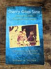 Sherry Goes Sane: Living a Life with Schizo-Affective Disorder - SIGNED