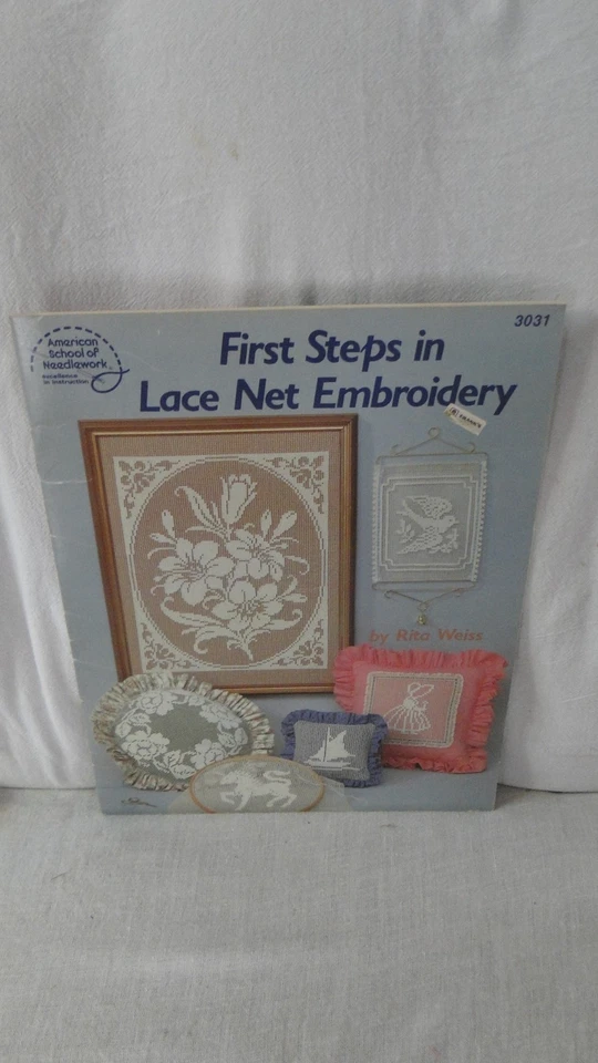 Am School of Needlework FIRST STEPS IN LACE NET EMBROIDERY - #3031 Rito Weiss - Image 1 of 1