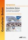 Gestalteter Beton - Konstruieren in Einklang von Form und Funktion : 10. Sy 2506