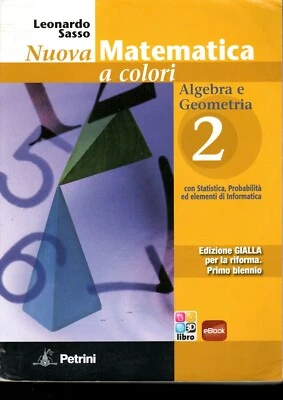 NUOVA MATEMATICA  A COLORI 2 - Algebra e Geometria - Sasso - Petrini 2012 - Immagine 1 di 2