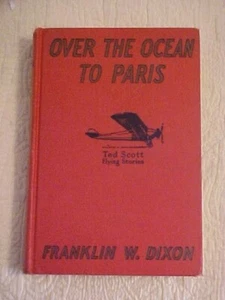 OVER THE OCEAN TO PARIS Franklin Dixon TED SCOTT STORIES AVIATION FICTION (1928 - Picture 1 of 1