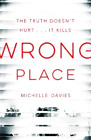 Michelle Davies Wrong Place (Paperback) DC Maggie Neville