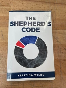 The Shepherd's Code By: Kristina Wilds With Color Illustrations 2017 - Imagen 1 de 5