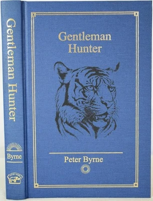 GENTLEMAN HUNTER Jim Corbett's Hunts For the Great Man-Eaters Byrne SIGNED India - Image 1 of 4