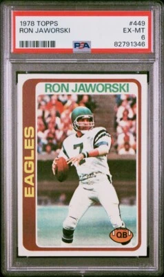 1978 Topps Football Ron Jaworski Card #449 PSA EX-MT 6 - Image 1 of 2