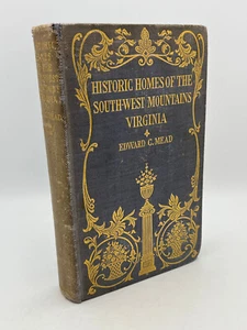 Historic Homes of the South-West Mountains Virginia - Edward Mead 1899 1st Ed HC - Picture 1 of 21