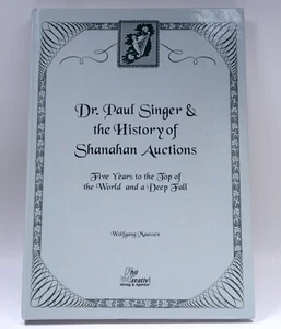 Dr. Paul Singer & die Geschichte der Shanahan Auktionen von Wolfgang Maaßen 2019 - Bild 1 von 4