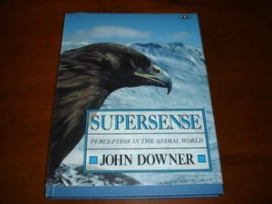 Supersense Perception In The Animal World By John Downer - Bild 1 von 5