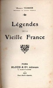 LEGENDES DE LA VIEILLE FRANCE. MAURICE TEISSIER - Imagen 1 de 4